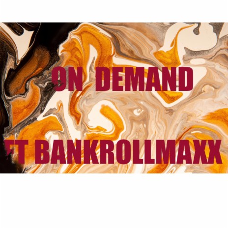 On Demand ft. bankrollmaxx | Boomplay Music