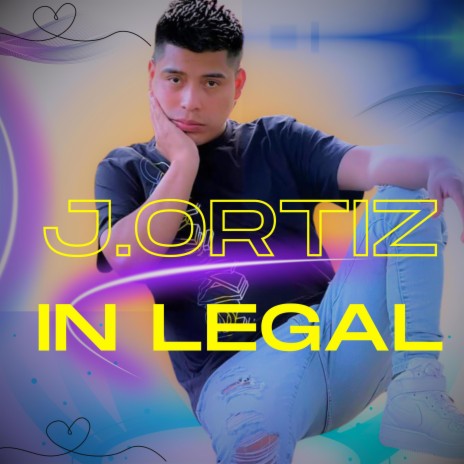 J.ORTIZ IN LEGAL | Boomplay Music