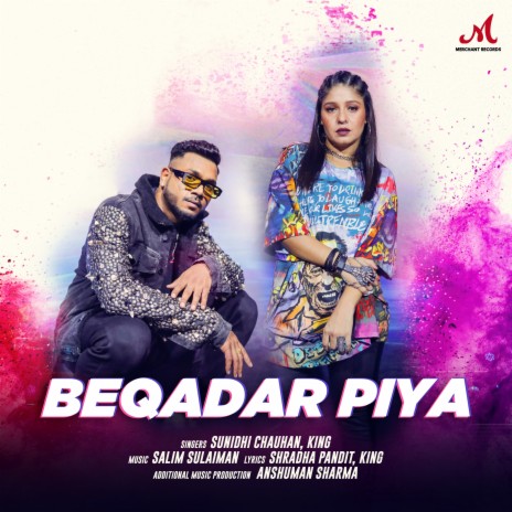 Beqadar Piya ft. Sunidhi Chauhan & King | Boomplay Music