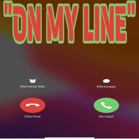 ON MY LINE ft. B3NZI | Boomplay Music