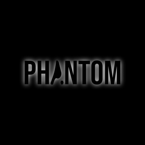 Phantom | Boomplay Music