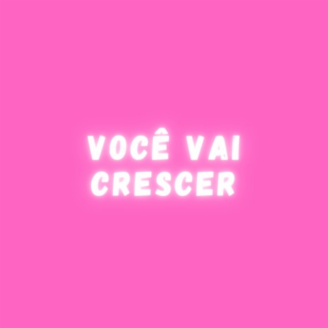 Você Vai Crescer ft. Venom maromba | Boomplay Music