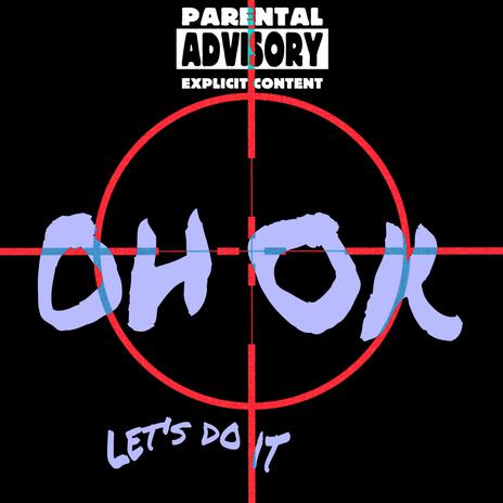 oh ok | Boomplay Music