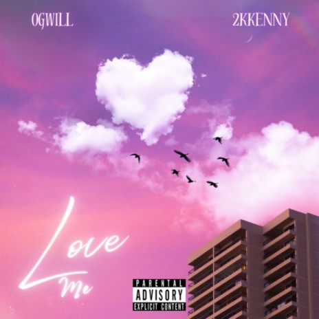 Love me ft. 2k Kenny | Boomplay Music