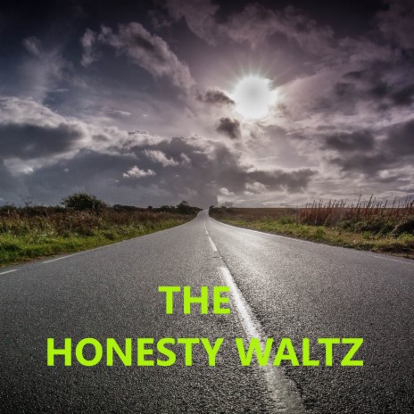 The Honesty Waltz