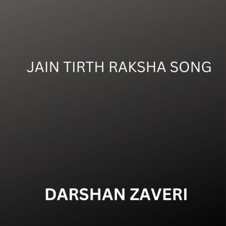 JAIN TIRTH RAKSHA SONG