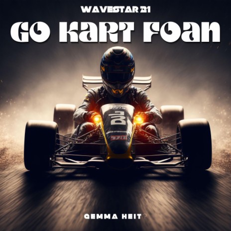 Go Kart Foan | Boomplay Music