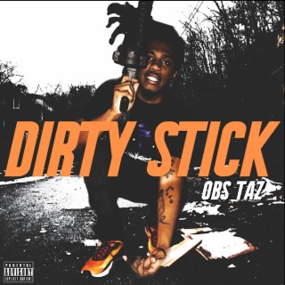 Dirty stick