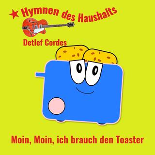 Moin, Moin, ich brauch den Toaster