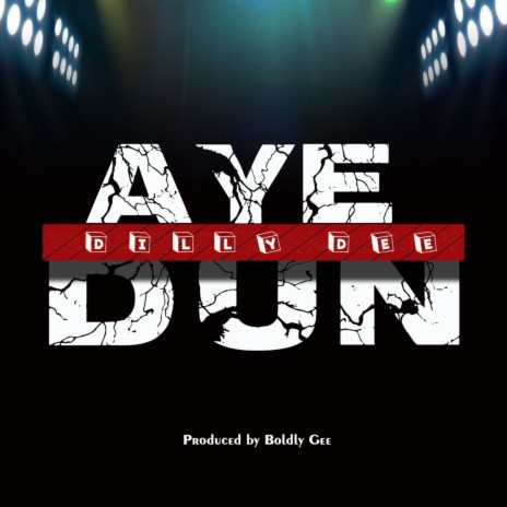 Aye Dun | Boomplay Music