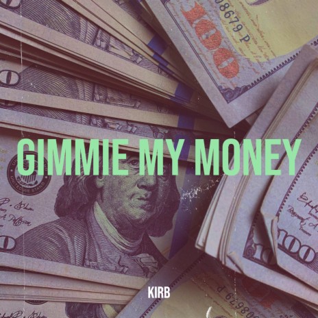 Gimmie My Money | Boomplay Music