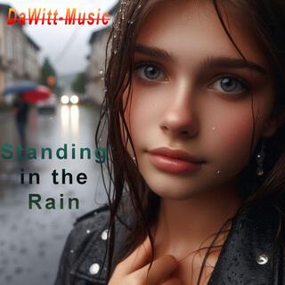 Standing in the Rain