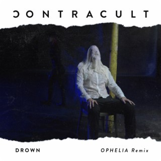 Drown (Ophelia Remix)