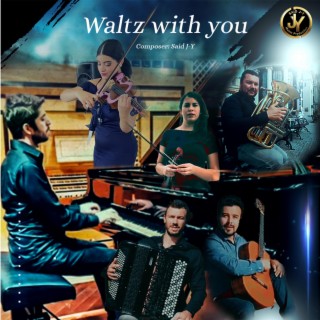 Waltz With You