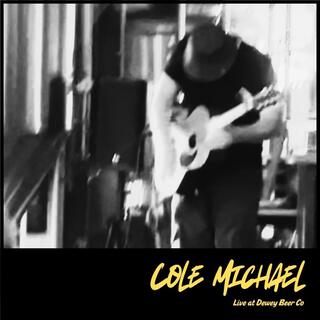 Cole Michael (Live at Dewey Beer Co)