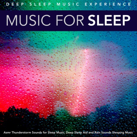 Sleeping Music (Rain and Thunder Sounds for Sleep)