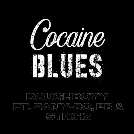 Cocaine Blues ft. Zany-Bo, PB & StichZ | Boomplay Music