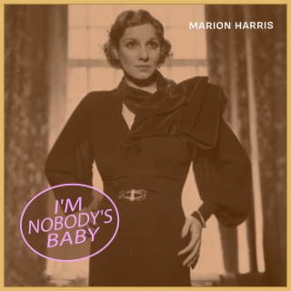 I'm Nobody's Baby - Winter Jazz Music from Marion Harris