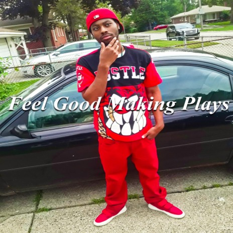 Feel Good Making Plays | Boomplay Music