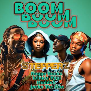 Boom Boom Boom ft. Ragga Ranks, Winnie Paul, Maddoh & Jacko The One lyrics | Boomplay Music