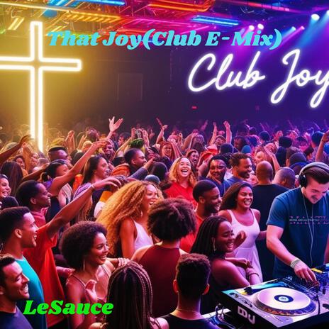 That Joy ((Club E-Mix)) | Boomplay Music