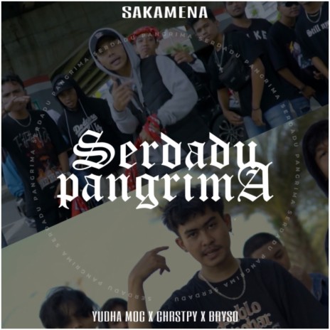 Serdadu Pangrima ft. Yudha Moc, Chrstpy & Bryso | Boomplay Music