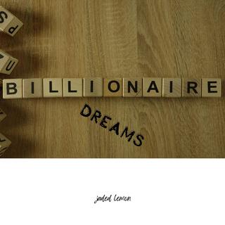 billionaire dreams