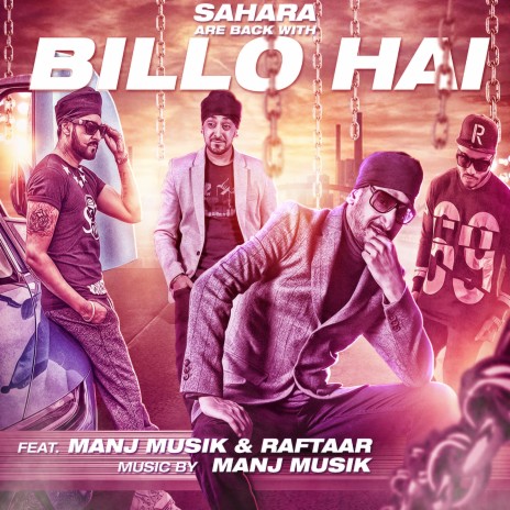 Billo Hai (feat. Manj Musik & Raftaar) | Boomplay Music