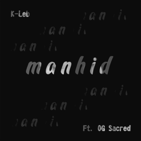 Manhid ft. OG Sacred | Boomplay Music