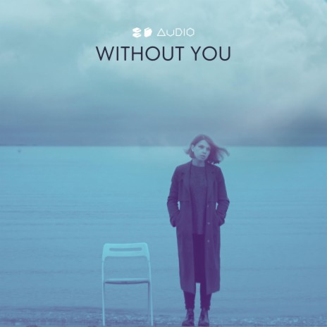 Without You ft. 8D Tunes | Boomplay Music