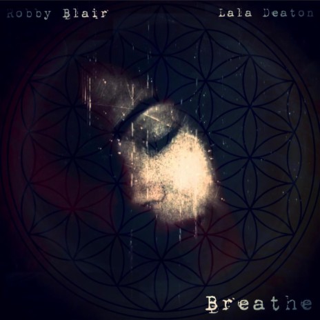 Breathe ft. Lala Deaton | Boomplay Music