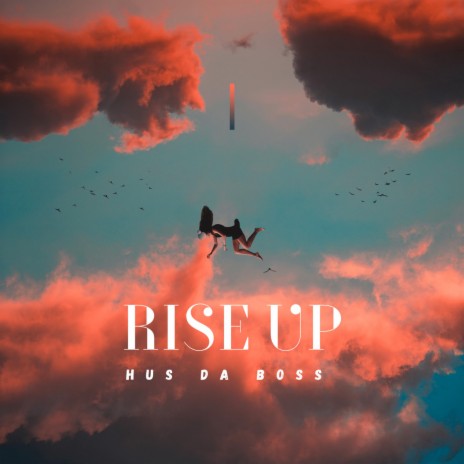 Rise Up | Boomplay Music