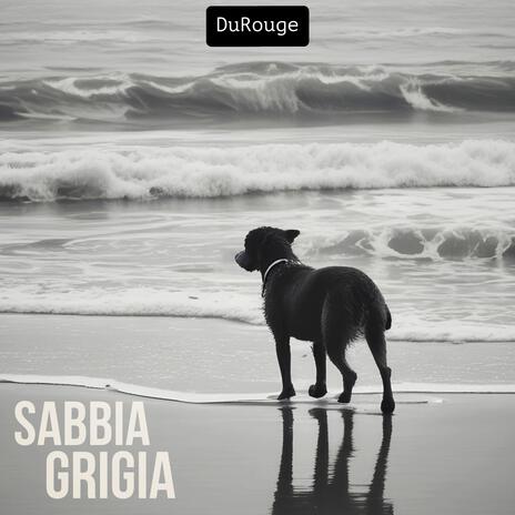 Sabbia grigia | Boomplay Music