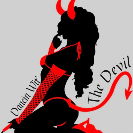 Dancin' wit the Devil | Boomplay Music