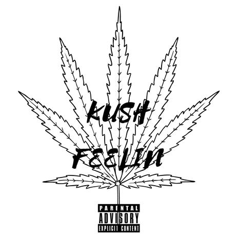 Kush Feelin