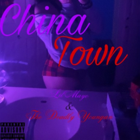 China Town ft. The Deadly Youngan | Boomplay Music