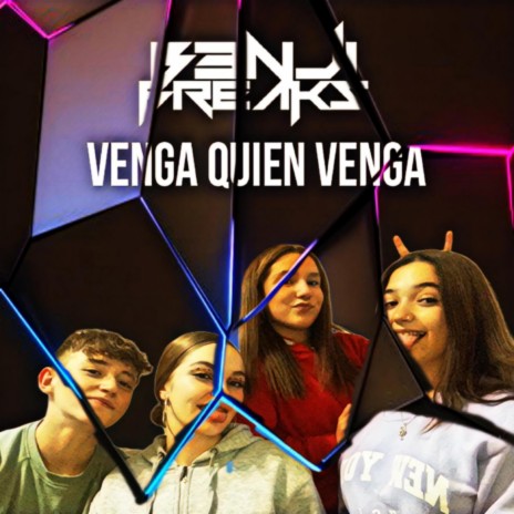 Venga Quien Venga ft. Nerea, Alee, Gloria & Juanjose | Boomplay Music
