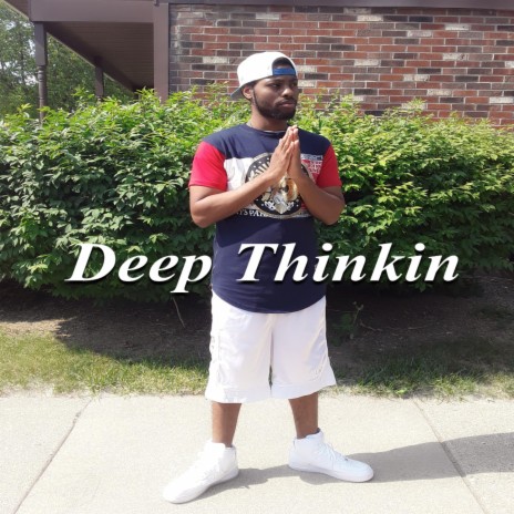 Deep Thinkin' | Boomplay Music