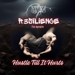 R3SILIENCE: Hustle Till It Hurts