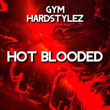 Hot Blooded (Hardstyle) | Boomplay Music