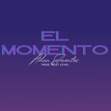 El Momento | Boomplay Music