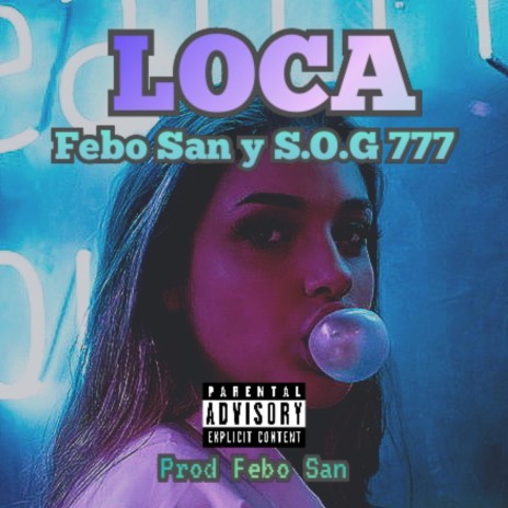 Loca ft. S.O.G 777 | Boomplay Music