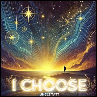 I Choose lyrics | Boomplay Music