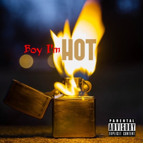 Boy I'm Hot ft. Dame Ellis & Mr. Customary | Boomplay Music