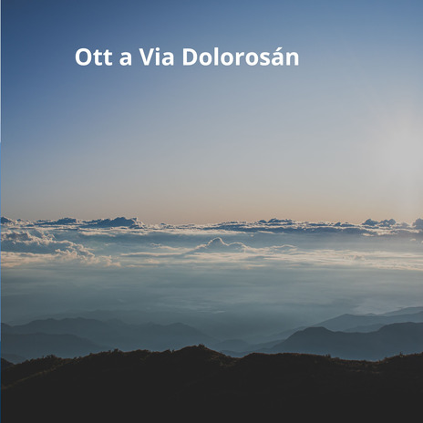 Ott a Via Dolorosán | Boomplay Music