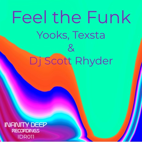Feel The Funk ft. Texsta & Dj Scott Rhyder