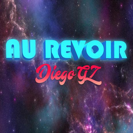 Au Revoir | Boomplay Music