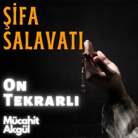 Şifa Salavatı (10 Tekrarlı) | Boomplay Music