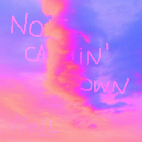 Not Calmin' Down | Boomplay Music