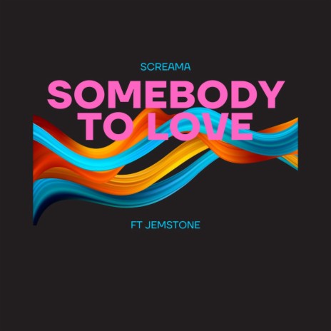 Somebody To Love ft. Jemstone | Boomplay Music